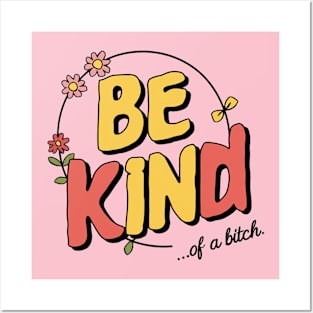 Be Kind Of A Bitch Funny Quote Gift Posters and Art